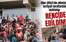 Uğur Çiftçi'nin ailesiyle tartışan taraftardan açıklama: Rencide edildim!