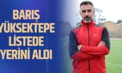 Barış Yüksektepe Listede Yerini Aldı