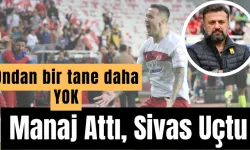 Manaj Attı, Sivas Uçtu
