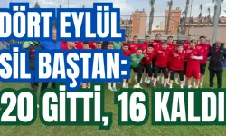DÖRT EYLÜL SİL BAŞTAN: 20 GİTTİ, 16 KALDI 