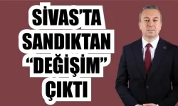 SİVASLILAR “DEĞİŞİM” DEDİ! ADEM BAŞKAN  HAYIRLI OLSUN