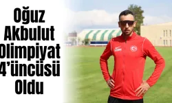 Oğuz Akbulut Olimpiyat 4’üncüsü Oldu