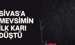 Sivas'a  Mevsimin Karı Düştü 