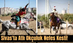 Sivas'ta Atlı Okçuluk Nefes Kesti! 