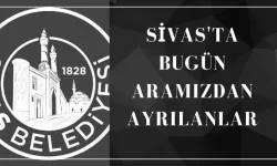 Sivas'ta Bugün Aramızdan Ayrılanlar- 7 Eylül 2024 