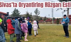 Sivas’ta Oryantiring Rüzgarı Esti