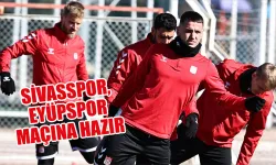 Sivasspor, Eyüpspor Maçına Hazır