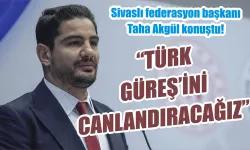 Taha Akgül “Türk Güreş’ini Canlandıracağız”