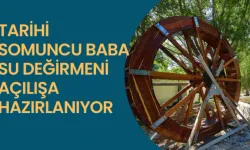 Tarihi Somuncu Baba Su Değirmeni Açılışa Hazırlanıyor