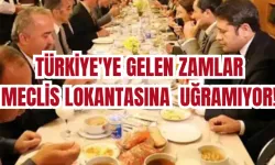Türkiye'ye Gelen Zamlar Meclis Lokantasına Uğramıyor! 