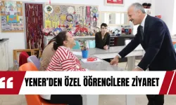 Yener’den Özel Öğrencilere Ziyaret