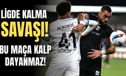 Bu maça kalp dayanmaz! Ligde kalma savaşı