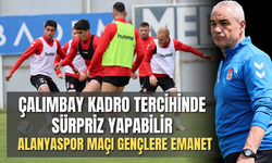 Çalımbay kadro tercihinde sürpriz yapabilir! Alanyaspor maçı  gençlere emanet...
