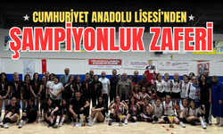 Cumhuriyet Anadolu Lisesi’nden şampiyonluk zaferi