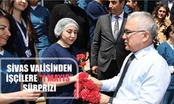 Sivas Valisinden İşçilere “1 Mayıs” Sürprizi