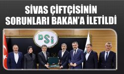 Sivas Çiftçisinin  Sorunları Bakan'a İletildi
