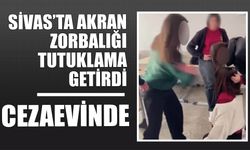 Sivas'ta Akran Zorbalığı Tutuklama Getirdi! Cezaevinde