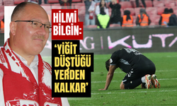 Hilmi Bilgin: ‘Yiğit Düştüğü Yerden Kalkar’