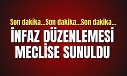 İnfaz düzenlemesi mecliste!
