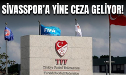 Sivasspor’a yine ceza geliyor!