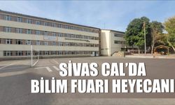 Sivas CAL’da Bilim Fuarı Heyecanı