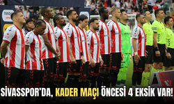 Sivasspor’da, kader maçı öncesi 4 eksik var!