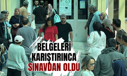 Belgeleri karıştırınca sınavdan oldu