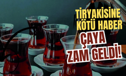 ÇAYKUR'dan, kuru çay fiyatlarına yüzde 15 zam!