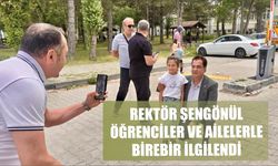 Rektör Şengönül Öğrenciler ve Ailelerle Birebir İlgilendi
