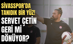 Servet Çetin  geri mi dönüyor?
