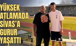 Yüksek atlamada Sivas’a gurur yaşattı