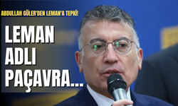 Abdullah Güler'den Leman'a tepki!: Leman adlı paçavra...