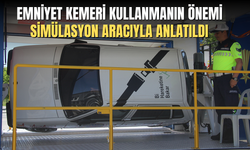 Emniyet kemeri kullanmanın önemi simülasyonla anlatıldı