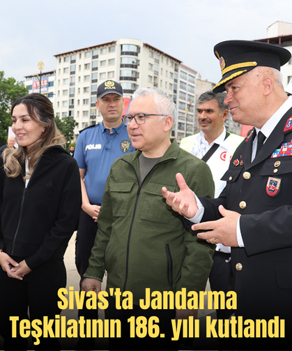 Sivas'ta Jandarma Teşkilatının 186. kuruluş yıl dönümü kutlandı