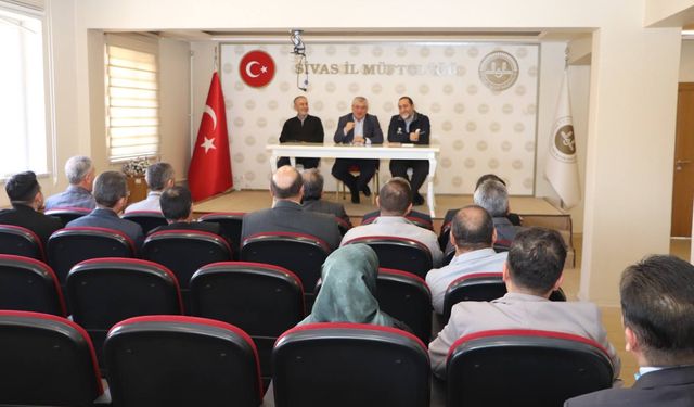 Sivas'ta din görevlileri bilgilendirildi