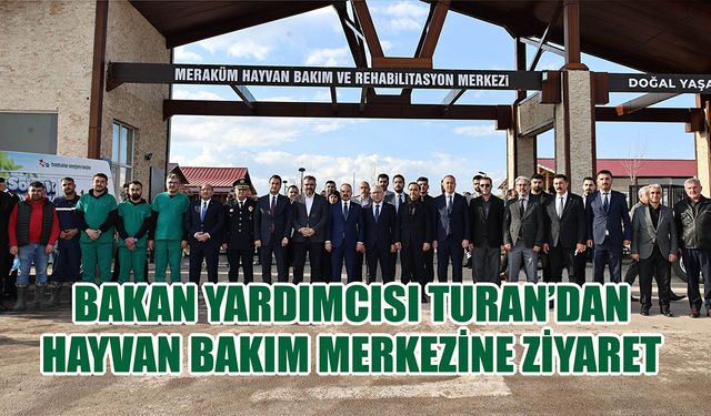 Bakan Yardımcısı Turan'dan Hayvan Bakım Merkezine Ziyaret