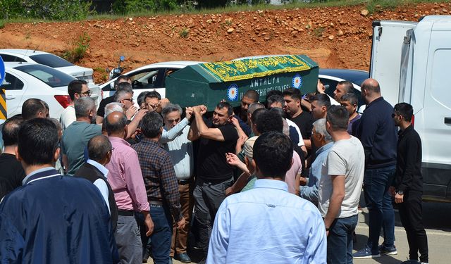 Sivas'ta hayatını kaybetmişti, Antalya'da son yolculuğuna uğurlandı!