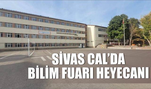 Sivas CAL’da Bilim Fuarı Heyecanı