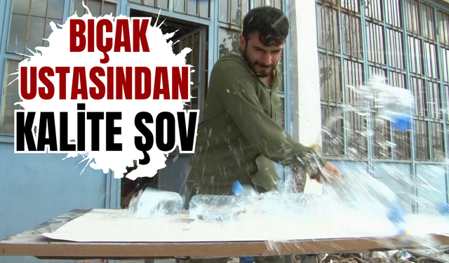 Bıçak ustasından kalite şov