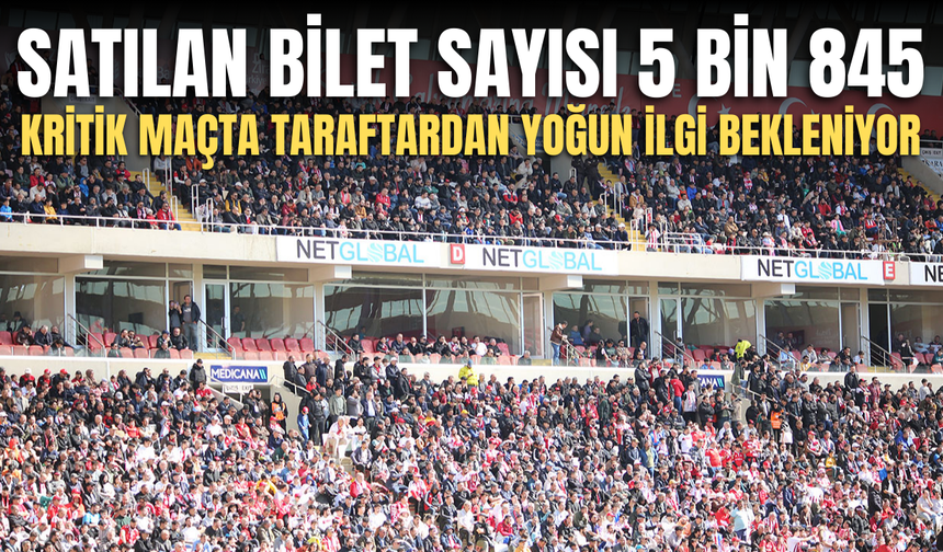 Satılan Bilet Sayısı 5 Bin 845