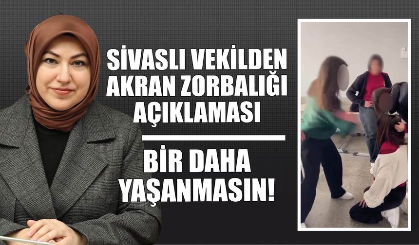 Sivaslı Vekilden Akran Zorbalığı Açıklaması: "Bir Daha Yaşanmasın"
