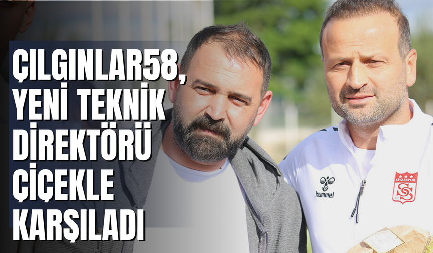Çılgınlar58, yeni teknik direktörü çiçekle karşıladı