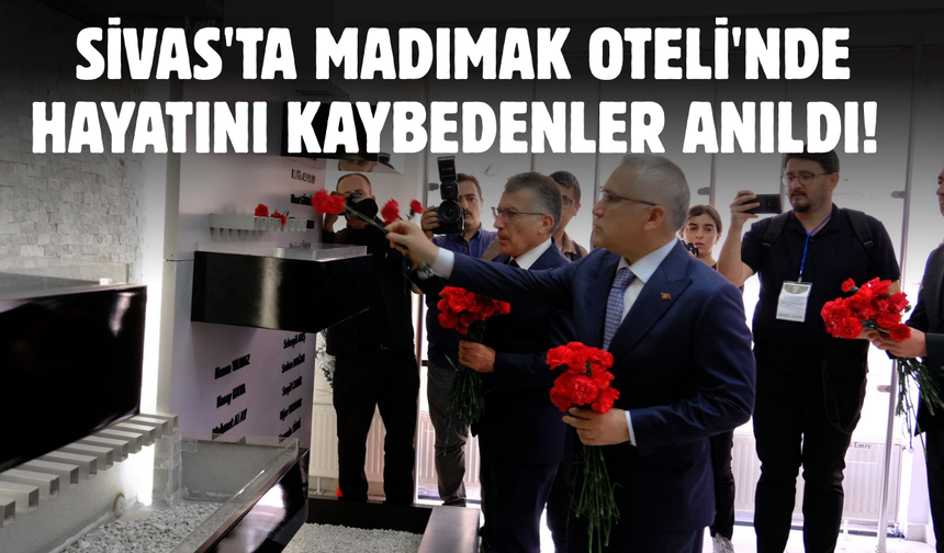 Sivas'ta Madımak Oteli'nde hayatını kaybedenler anıldı!